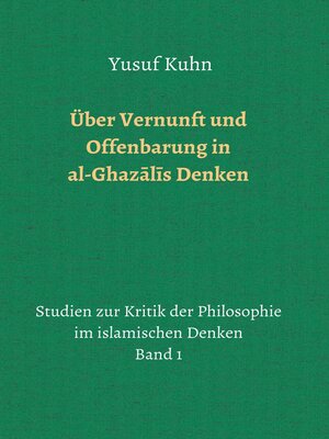 cover image of Über Vernunft und Offenbarung in al-Ghazālīs Denken